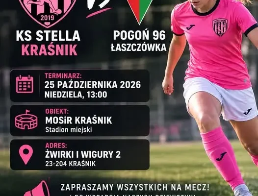 KS Stella Kraśnik – Pogoń Łaszczówka. Wojewódzka Liga Młodziczek: zaproszenie na mecz