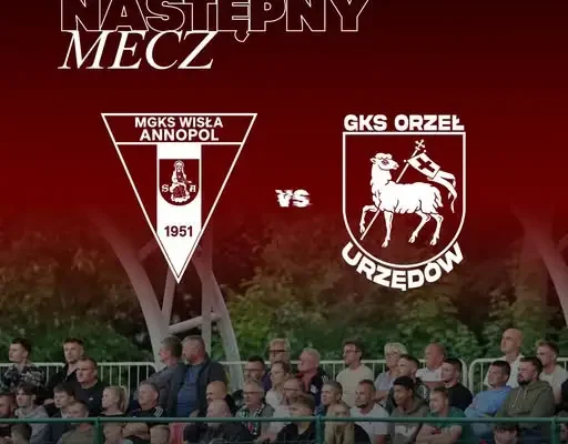 Mecz na wyjeździe: MGKS Wisła Annopol podejmuje rywala w 4. kolejce