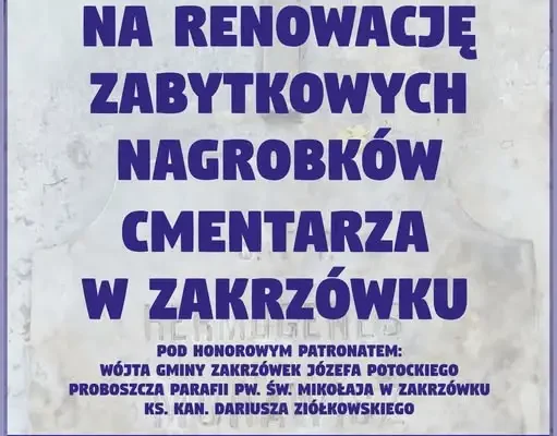 Kwesta na rzecz zabytkowych nagrobków w Zakrzówku – 31 października i 1 listopada